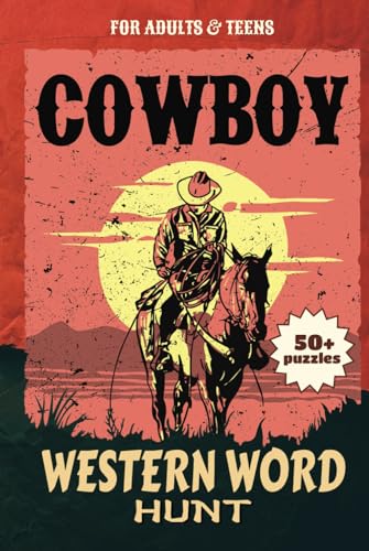 Cowboy Western Word Hunt A Wild West Word Search Puzzles: Over 50 Frontier Word Searches: Explore Cowboy Life, Legends, and the Spirit of the West! Cowboy Western Word Hunt A Wild West Word Search Puzzles: Over 50 Frontier Word Searches: Explore Cowboy Life, Legends, and the Spirit of the West! von Independently published