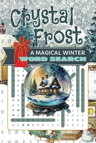 Crystal Frost Magical Winter Word Search Escape: Relax and Unwind with Over 50 Winter-Themed Word Search Puzzles Crystal Frost Magical Winter Word Search Escape: Relax and Unwind with Over 50 Winter-Themed Word Search Puzzles von Independently published