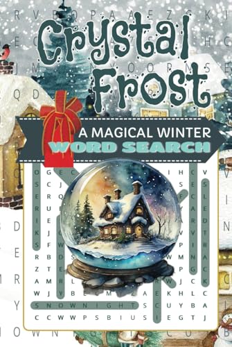 Crystal Frost Magical Winter Word Search Escape: Relax and Unwind with Over 50 Winter-Themed Word Search Puzzles Crystal Frost Magical Winter Word Search Escape: Relax and Unwind with Over 50 Winter-Themed Word Search Puzzles von Independently published
