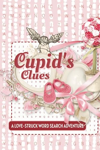 Cupid’s Clues Love-Struck Word Search Adventure: A Love-Themed Word Search Puzzle Book for Valentine’s Day, Anniversaries, and Romantic Fun Cupid’s Clues Love-Struck Word Search Adventure: A Love-Themed Word Search Puzzle Book for Valentine’s Day, Anniversaries, and Romantic Fun von Independently published