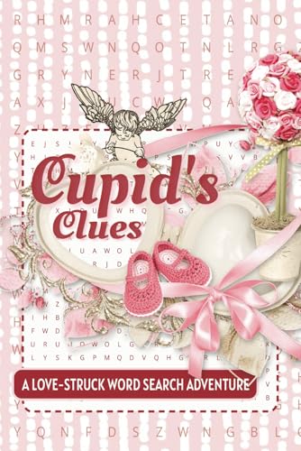 Cupid’s Clues Love-Struck Word Search Adventure: A Love-Themed Word Search Puzzle Book for Valentine’s Day, Anniversaries, and Romantic Fun Cupid’s Clues Love-Struck Word Search Adventure: A Love-Themed Word Search Puzzle Book for Valentine’s Day, Anniversaries, and Romantic Fun von Independently published