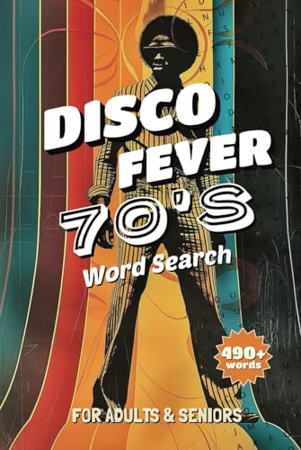 Disco Fever 70s Word Search A Funky Puzzle Book Celebrating the Groovy Seventies: Get Down with Over 50 Fun Word Search Puzzles Featuring 70s Music, Movies, Slang, Fashion & More! Disco Fever 70s Word Search A Funky Puzzle Book Celebrating the Groovy Seventies: Get Down with Over 50 Fun Word Search Puzzles Featuring 70s Music, Movies, Slang, Fashion & More! von Independently published