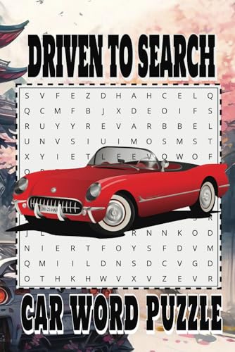 Driven to Search Car Word Puzzle: A Fun and Engaging Word Search Puzzle Book for Car Enthusiasts and Auto Lovers! Driven to Search Car Word Puzzle: A Fun and Engaging Word Search Puzzle Book for Car Enthusiasts and Auto Lovers! von Independently published