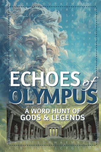 Echoes of Olympus Word Hunt of Gods & Legends: Unlock the Mysteries of Ancient Mythology with This Challenging and Fun Word Search Puzzle Book Echoes of Olympus Word Hunt of Gods & Legends: Unlock the Mysteries of Ancient Mythology with This Challenging and Fun Word Search Puzzle Book von Independently published