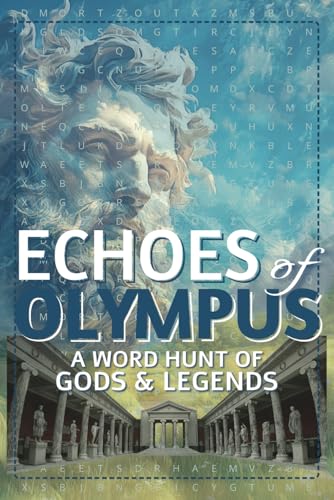 Echoes of Olympus Word Hunt of Gods & Legends: Unlock the Mysteries of Ancient Mythology with This Challenging and Fun Word Search Puzzle Book Echoes of Olympus Word Hunt of Gods & Legends: Unlock the Mysteries of Ancient Mythology with This Challenging and Fun Word Search Puzzle Book von Independently published