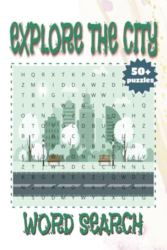 Explore The City Word Search: City Skylines, Streets, and Sights | Word Search Book for Curious Minds Explore The City Word Search: City Skylines, Streets, and Sights | Word Search Book for Curious Minds von Independently published