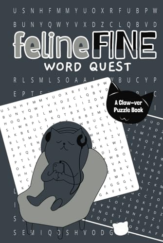 Feline Fine Word Quest Claw-ver Puzzle Book: A Purr-fectly Entertaining Cat-Themed Word Puzzle Adventure! Feline Fine Word Quest Claw-ver Puzzle Book: A Purr-fectly Entertaining Cat-Themed Word Puzzle Adventure! von Independently published