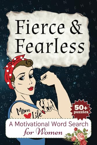 Fierce & Fearless A Motivational Word Search for Women: 50+ Bold and Inspiring Word Search Puzzles to Celebrate Strength, Courage, and Confidence! Fierce & Fearless A Motivational Word Search for Women: 50+ Bold and Inspiring Word Search Puzzles to Celebrate Strength, Courage, and Confidence! von Independently published