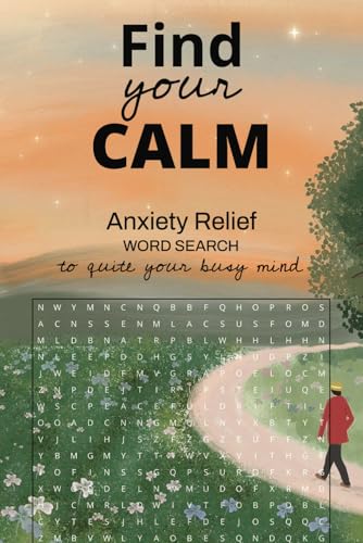Find Your Calm Anxiety Relief Word Search Puzzle: Relaxing Puzzles for Mindfulness Stress Relief and Mental Clarity Find Your Calm Anxiety Relief Word Search Puzzle: Relaxing Puzzles for Mindfulness Stress Relief and Mental Clarity von Independently published