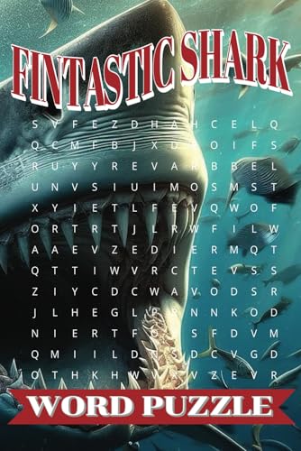 Fintastic Shark Word Puzzle: A Jaw-Some Word Search Puzzle Book for Shark Lovers and Ocean Enthusiasts! Fintastic Shark Word Puzzle: A Jaw-Some Word Search Puzzle Book for Shark Lovers and Ocean Enthusiasts! von Independently published