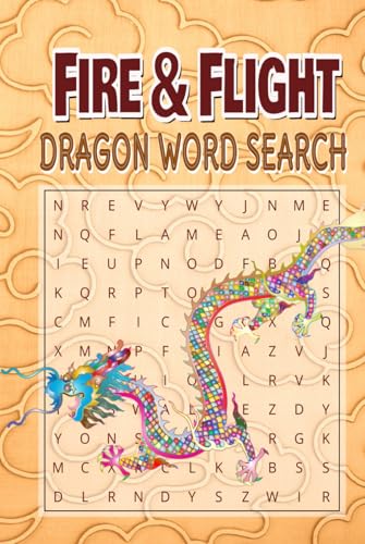 Fire & Flight Dragon Word Puzzles: Embark on an Epic Quest to Find Hidden Dragon Legends! Fire & Flight Dragon Word Puzzles: Embark on an Epic Quest to Find Hidden Dragon Legends! von Independently published