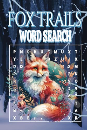 Fox Trails Word Search: A Puzzle Adventure Through the World of Foxes Fox Trails Word Search: A Puzzle Adventure Through the World of Foxes von Independently published