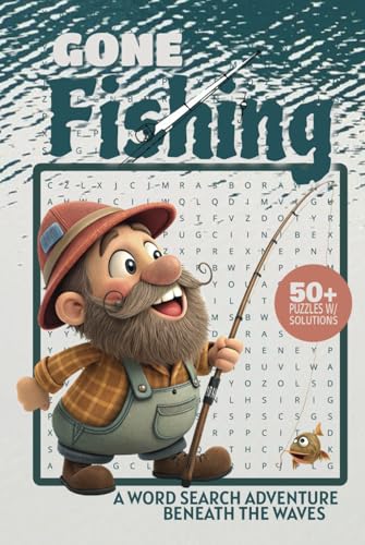 Gone Fishing Word Search Adventure Beneath the Waves: A Fish-Lover's Puzzle Adventure Featuring 495 Species from Freshwater, Saltwater, Tropical, and More! Gone Fishing Word Search Adventure Beneath the Waves: A Fish-Lover's Puzzle Adventure Featuring 495 Species from Freshwater, Saltwater, Tropical, and More! von Independently published