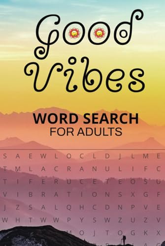 Good Vibes Word Search Puzzle Book: Positive Puzzles for Relaxation, Mindfulness, and Mental Clarity Good Vibes Word Search Puzzle Book: Positive Puzzles for Relaxation, Mindfulness, and Mental Clarity von Independently published