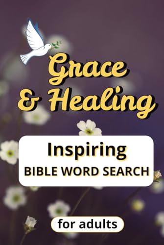 Grace and Healing Bible Word Search Puzzle Book: Inspiring Puzzles Featuring Bible Verses on Grace, Healing, and Renewal Grace and Healing Bible Word Search Puzzle Book: Inspiring Puzzles Featuring Bible Verses on Grace, Healing, and Renewal von Independently published