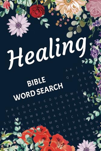 Healing Bible Word Search Puzzle Book: Inspiring and Uplifting Puzzles Featuring Bible Verses and Themes of Healing, Hope, and Faith Healing Bible Word Search Puzzle Book: Inspiring and Uplifting Puzzles Featuring Bible Verses and Themes of Healing, Hope, and Faith von Independently published