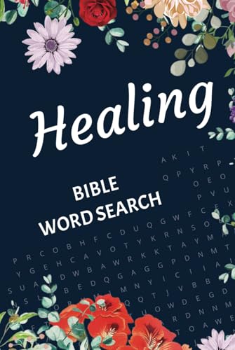 Healing Bible Word Search Puzzle Book: Inspiring and Uplifting Puzzles Featuring Bible Verses and Themes of Healing, Hope, and Faith Healing Bible Word Search Puzzle Book: Inspiring and Uplifting Puzzles Featuring Bible Verses and Themes of Healing, Hope, and Faith von Independently published