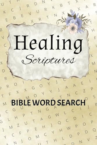 Healing Scriptures Bible Word Search Puzzle Book: Inspirational and Uplifting Puzzles Featuring Bible Words on Healing, Hope, and Faith Healing Scriptures Bible Word Search Puzzle Book: Inspirational and Uplifting Puzzles Featuring Bible Words on Healing, Hope, and Faith von Independently published