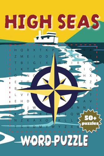 High Seas Word Puzzle: Cruise-Themed Word Finds for Adults & Teens | Over 495 Words Inspired by Life at Sea! High Seas Word Puzzle: Cruise-Themed Word Finds for Adults & Teens | Over 495 Words Inspired by Life at Sea! von Independently published