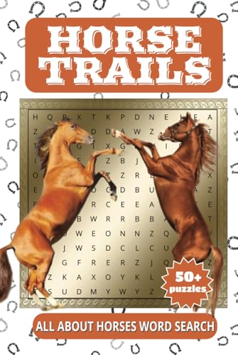 Horse Trails: A Fun and Challenging Horse-Themed Word Search Adventure for Riders and Horse Lovers! Horse Trails: A Fun and Challenging Horse-Themed Word Search Adventure for Riders and Horse Lovers! von Independently published