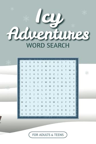 Icy Adventures Word Search A Chilling and Thrilling Puzzle Book: Challenge Your Mind with Over 50 Word Search Puzzles Featuring Frozen Landscapes, Arctic Wildlife, Winter Sports & More! Icy Adventures Word Search A Chilling and Thrilling Puzzle Book: Challenge Your Mind with Over 50 Word Search Puzzles Featuring Frozen Landscapes, Arctic Wildlife, Winter Sports & More! von Independently published