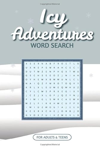 Icy Adventures Word Search A Chilling and Thrilling Puzzle Book: Challenge Your Mind with Over 50 Word Search Puzzles Featuring Frozen Landscapes, Arctic Wildlife, Winter Sports & More! Icy Adventures Word Search A Chilling and Thrilling Puzzle Book: Challenge Your Mind with Over 50 Word Search Puzzles Featuring Frozen Landscapes, Arctic Wildlife, Winter Sports & More! von Independently published