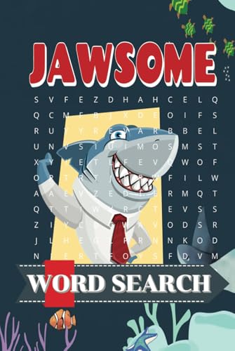 Jawsome Word Search: A Fun and Challenging Word Search Puzzle Book for Shark Lovers and Ocean Enthusiasts! Jawsome Word Search: A Fun and Challenging Word Search Puzzle Book for Shark Lovers and Ocean Enthusiasts! von Independently published