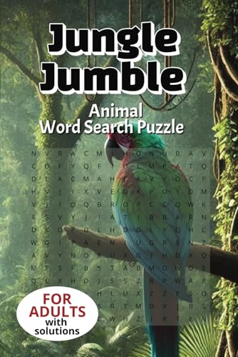 Jungle Jumble Word Search Puzzle Book for Adults: Explore Exotic Wildlife and Lush Jungles with 50+ Relaxing Word Search Puzzles Jungle Jumble Word Search Puzzle Book for Adults: Explore Exotic Wildlife and Lush Jungles with 50+ Relaxing Word Search Puzzles von Independently published