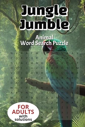 Jungle Jumble Word Search Puzzle Book for Adults: Explore Exotic Wildlife and Lush Jungles with 50+ Relaxing Word Search Puzzles Jungle Jumble Word Search Puzzle Book for Adults: Explore Exotic Wildlife and Lush Jungles with 50+ Relaxing Word Search Puzzles von Independently published