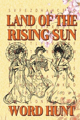 Land of the Rising Sun Word Hunt: A Fun and Engaging Word Search Puzzle Book Celebrating the Wonders of Japan! Land of the Rising Sun Word Hunt: A Fun and Engaging Word Search Puzzle Book Celebrating the Wonders of Japan! von Independently published