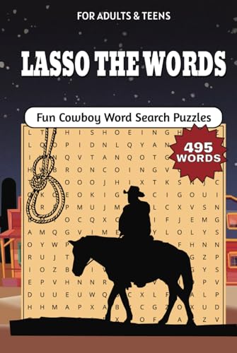 Lasso the Words A Fun Cowboy Word Search Puzzles: Over 50 Wild West Word Searches: Explore Cowboy Life, Legends, and the American Frontier! Lasso the Words A Fun Cowboy Word Search Puzzles: Over 50 Wild West Word Searches: Explore Cowboy Life, Legends, and the American Frontier! von Independently published