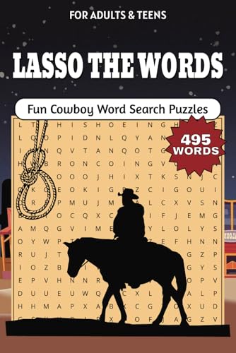 Lasso the Words A Fun Cowboy Word Search Puzzles: Over 50 Wild West Word Searches: Explore Cowboy Life, Legends, and the American Frontier! Lasso the Words A Fun Cowboy Word Search Puzzles: Over 50 Wild West Word Searches: Explore Cowboy Life, Legends, and the American Frontier! von Independently published