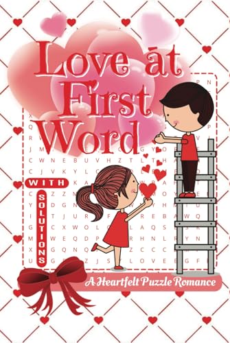Love at First Word Heartfelt Puzzle Romance: A Romantic Word Search Puzzle Book Filled with Love-Themed Fun for Valentine’s Day & Beyond Love at First Word Heartfelt Puzzle Romance: A Romantic Word Search Puzzle Book Filled with Love-Themed Fun for Valentine’s Day & Beyond von Independently published
