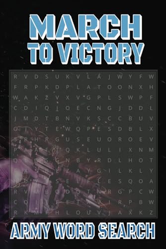March to Victory Word Search: Challenging Word Puzzles to Train Your Mind and Celebrate Triumph! March to Victory Word Search: Challenging Word Puzzles to Train Your Mind and Celebrate Triumph! von Independently published