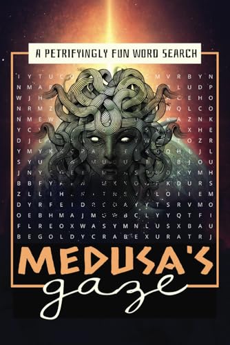 Medusa’s Gaze Petrifyingly Fun Word Search: Face the Myths and Legends of Ancient Greece and Rome in This Thrilling Word Search Challenge! Medusa’s Gaze Petrifyingly Fun Word Search: Face the Myths and Legends of Ancient Greece and Rome in This Thrilling Word Search Challenge! von Independently published