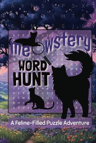 Meowstery Word Hunt Feline-Filled Puzzle Adventure: A Meowsterious and Fun Cat-Themed Word Search Puzzle Book for Cat Lovers Meowstery Word Hunt Feline-Filled Puzzle Adventure: A Meowsterious and Fun Cat-Themed Word Search Puzzle Book for Cat Lovers von Independently published