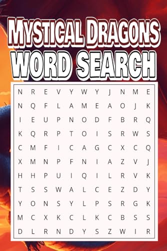 Mystical Dragons Word Search: Unleash the Mystical World of Dragons in Every Puzzle! Mystical Dragons Word Search: Unleash the Mystical World of Dragons in Every Puzzle! von Independently published