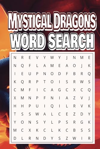 Mystical Dragons Word Search: Unleash the Mystical World of Dragons in Every Puzzle! Mystical Dragons Word Search: Unleash the Mystical World of Dragons in Every Puzzle! von Independently published