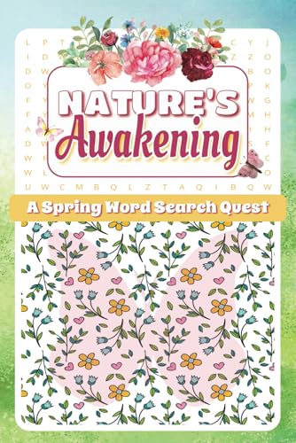 Nature’s Awakening Spring Word Search Quest: Unwind with Nature-Inspired Word Search Puzzles Celebrating the Beauty of Spring Nature’s Awakening Spring Word Search Quest: Unwind with Nature-Inspired Word Search Puzzles Celebrating the Beauty of Spring von Independently published