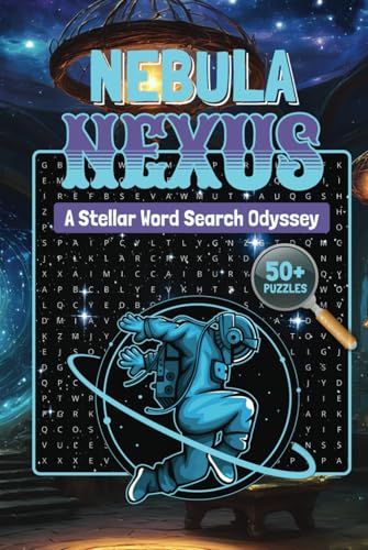 Nebula Nexus Stellar Word Search Odyssey: A Fun and Engaging Space-Themed Word Search Book for Astronomy Enthusiasts of All Ages! Nebula Nexus Stellar Word Search Odyssey: A Fun and Engaging Space-Themed Word Search Book for Astronomy Enthusiasts of All Ages! von Independently published