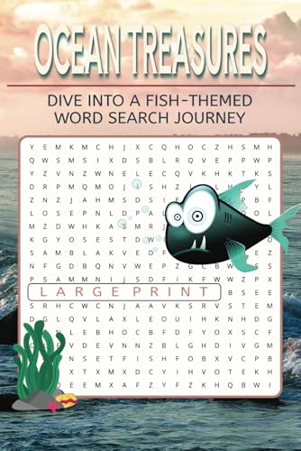 Ocean Treasures Fish-Themed Word Search: Dive into the Deep Blue with Over 50 Marine Life Puzzles – A Fun and Relaxing Fish-Themed Word Search Adventure Ocean Treasures Fish-Themed Word Search: Dive into the Deep Blue with Over 50 Marine Life Puzzles – A Fun and Relaxing Fish-Themed Word Search Adventure von Independently published