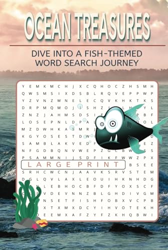 Ocean Treasures Fish-Themed Word Search: Dive into the Deep Blue with Over 50 Marine Life Puzzles – A Fun and Relaxing Fish-Themed Word Search Adventure Ocean Treasures Fish-Themed Word Search: Dive into the Deep Blue with Over 50 Marine Life Puzzles – A Fun and Relaxing Fish-Themed Word Search Adventure von Independently published