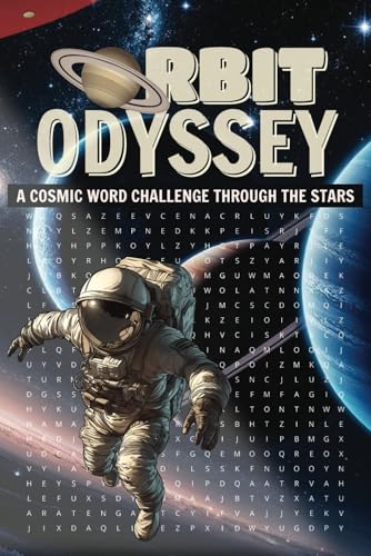 Orbit Odyssey Cosmic Word Challenge Through Stars: A Stellar Word Search Journey Across the Universe! Orbit Odyssey Cosmic Word Challenge Through Stars: A Stellar Word Search Journey Across the Universe! von Independently published