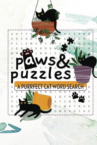 Paws & Puzzles Purrfect Cat Word Search: A Fun and Relaxing Cat-Themed Word Search Puzzle Book for Cat Lovers of All Ages Paws & Puzzles Purrfect Cat Word Search: A Fun and Relaxing Cat-Themed Word Search Puzzle Book for Cat Lovers of All Ages von Independently published