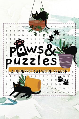 Paws & Puzzles Purrfect Cat Word Search: A Fun and Relaxing Cat-Themed Word Search Puzzle Book for Cat Lovers of All Ages Paws & Puzzles Purrfect Cat Word Search: A Fun and Relaxing Cat-Themed Word Search Puzzle Book for Cat Lovers of All Ages von Independently published