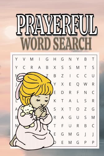 Prayerful Puzzles Word Search: Find Peace and Words of Faith in Every Puzzle Prayerful Puzzles Word Search: Find Peace and Words of Faith in Every Puzzle von Independently published