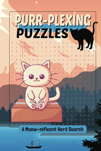Purr-plexing Puzzles Meow-nificent Word Search: A Paws-itively Fun Word Search Book for Cat Lovers, Featuring Over 50 Feline-Filled Puzzles! Purr-plexing Puzzles Meow-nificent Word Search: A Paws-itively Fun Word Search Book for Cat Lovers, Featuring Over 50 Feline-Filled Puzzles! von Independently published
