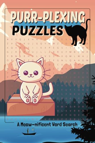 Purr-plexing Puzzles Meow-nificent Word Search: A Paws-itively Fun Word Search Book for Cat Lovers, Featuring Over 50 Feline-Filled Puzzles! Purr-plexing Puzzles Meow-nificent Word Search: A Paws-itively Fun Word Search Book for Cat Lovers, Featuring Over 50 Feline-Filled Puzzles! von Independently published