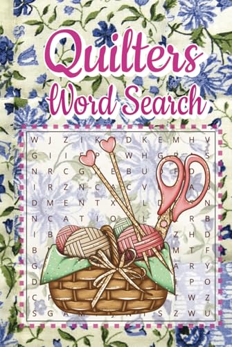 Quilters Word Search: Relaxing and Creative Word Puzzles for Quilting Enthusiasts! Quilters Word Search: Relaxing and Creative Word Puzzles for Quilting Enthusiasts! von Independently published