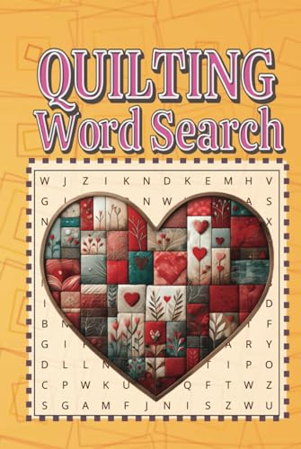 Quilting Word Search: Stitch Together Fun with Charming Quilting-Themed Puzzles! Quilting Word Search: Stitch Together Fun with Charming Quilting-Themed Puzzles! von Independently published